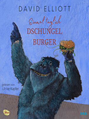 cover image of Einmal täglich Dschungelburger